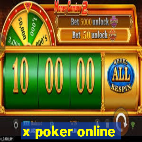 x poker online