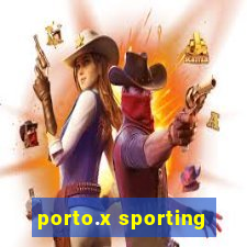 porto.x sporting