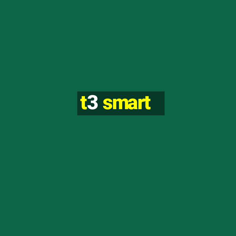 t3 smart