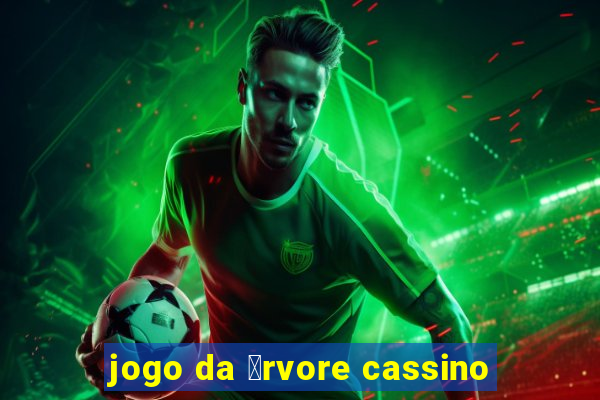 jogo da 谩rvore cassino