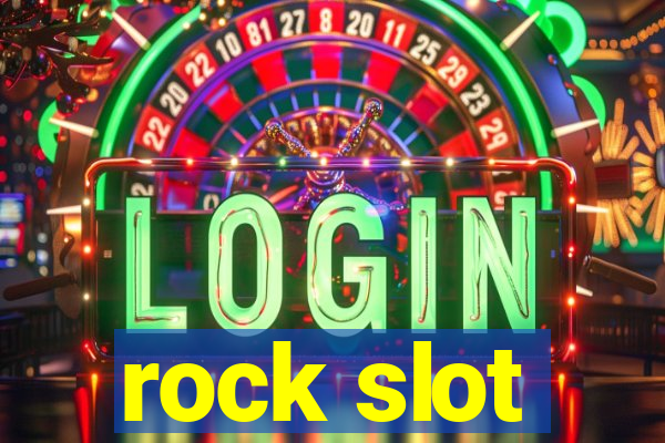 rock slot