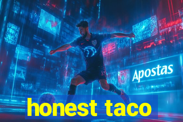 honest taco