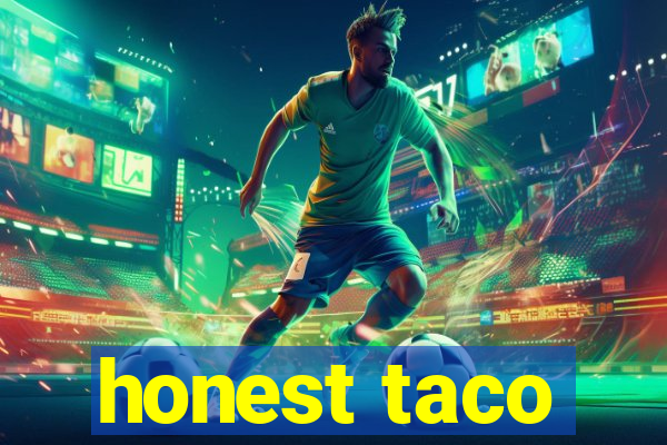 honest taco