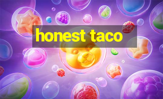 honest taco