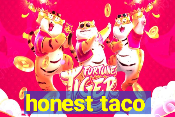 honest taco