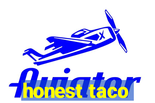 honest taco