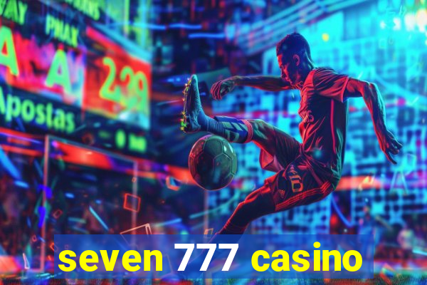 seven 777 casino