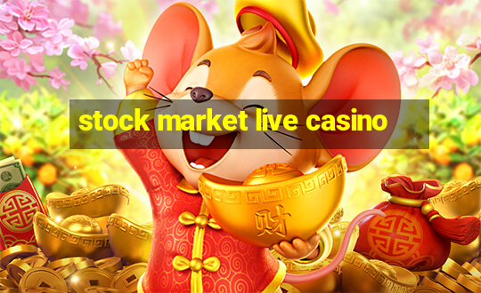 stock market live casino