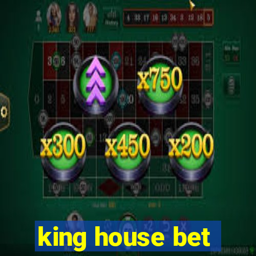 king house bet