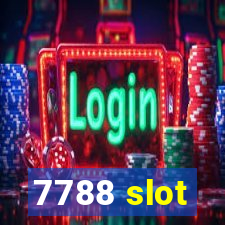 7788 slot