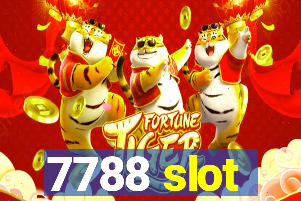 7788 slot