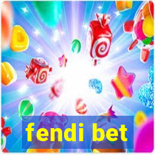 fendi bet