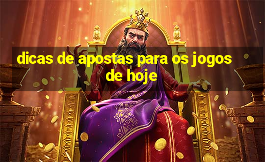 dicas de apostas para os jogos de hoje