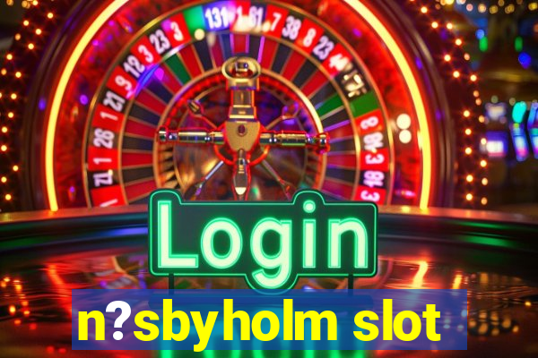 n?sbyholm slot