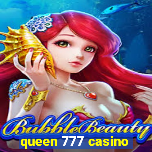 queen 777 casino