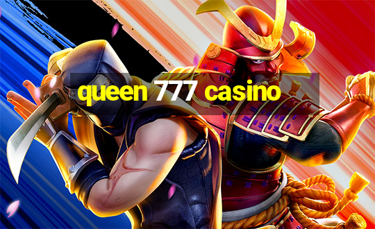 queen 777 casino