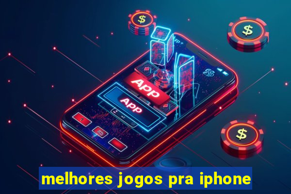 melhores jogos pra iphone