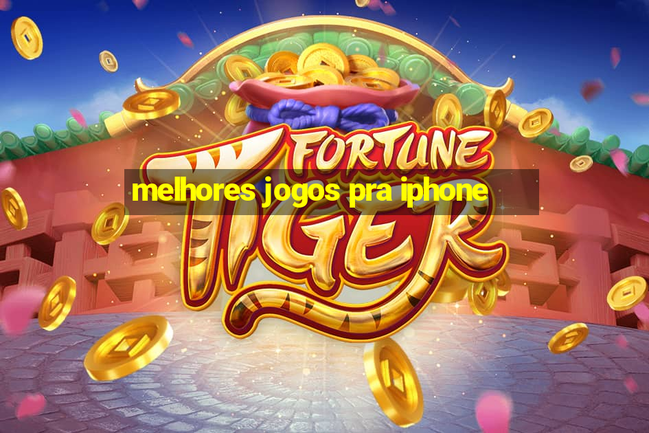 melhores jogos pra iphone