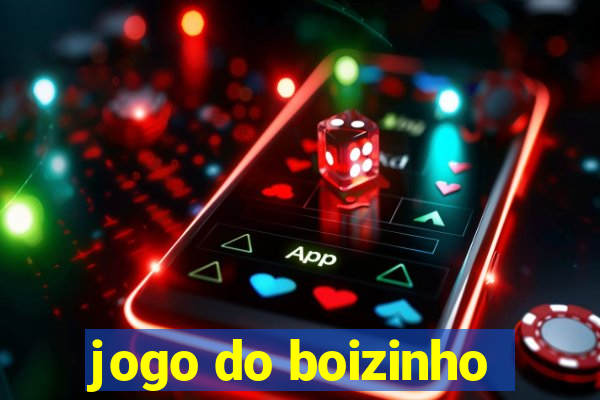 jogo do boizinho