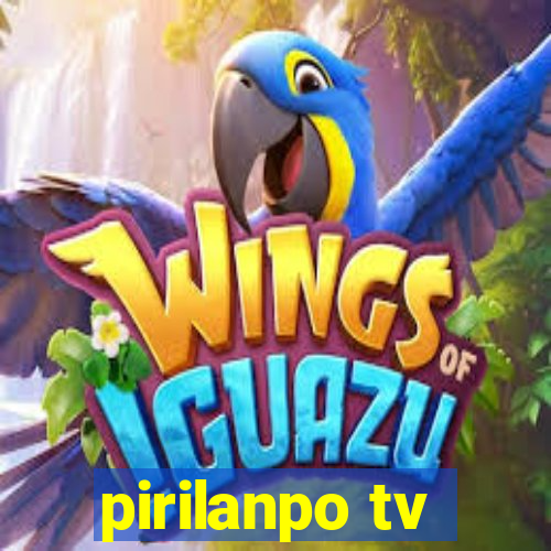 pirilanpo tv