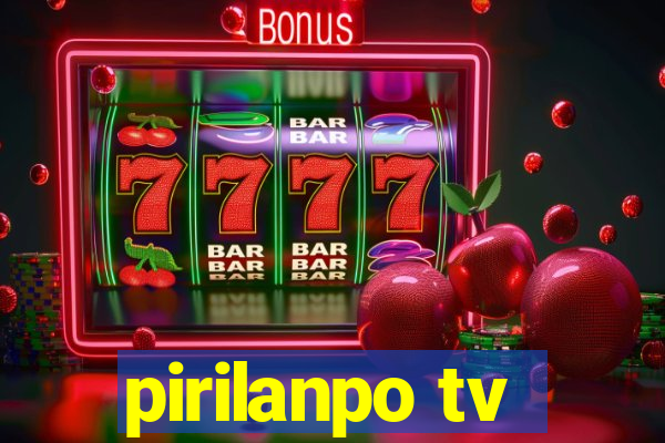 pirilanpo tv