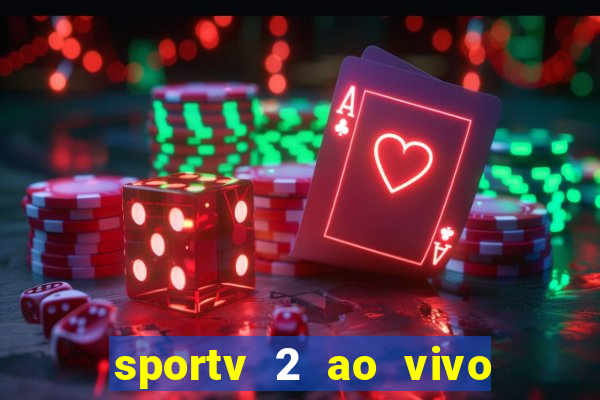 sportv 2 ao vivo mega canal