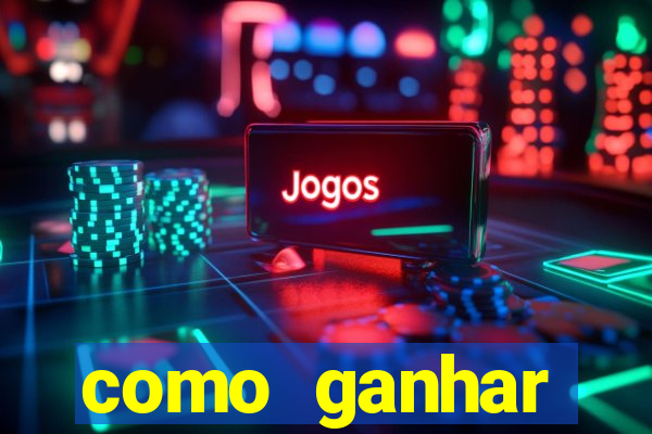 como ganhar dinheiro no slots