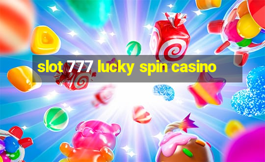 slot 777 lucky spin casino