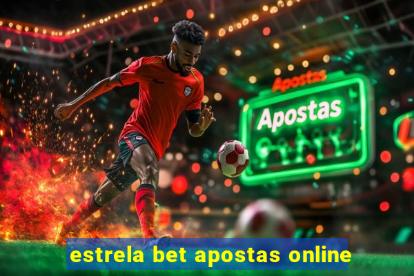 estrela bet apostas online