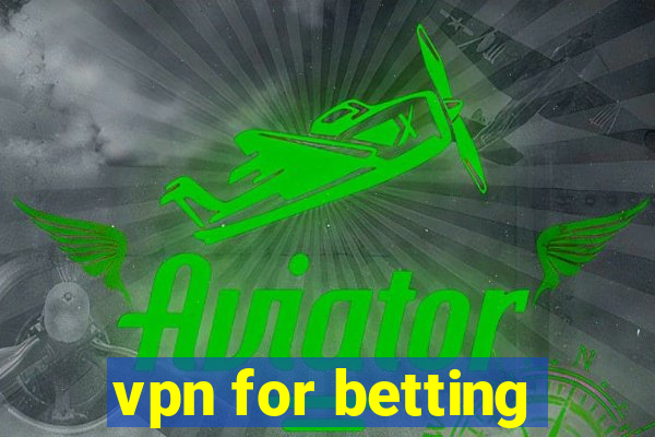 vpn for betting