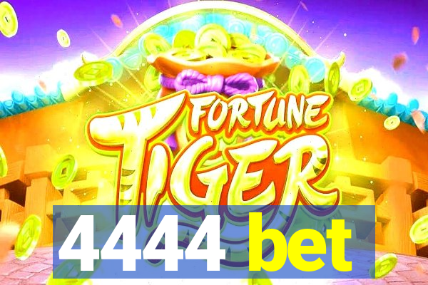 4444 bet