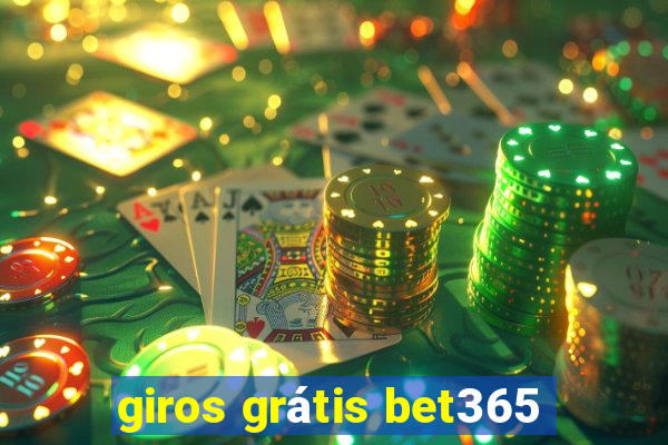 giros grátis bet365