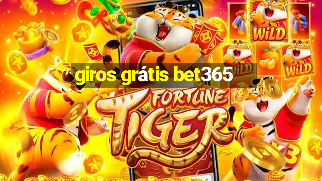 giros grátis bet365