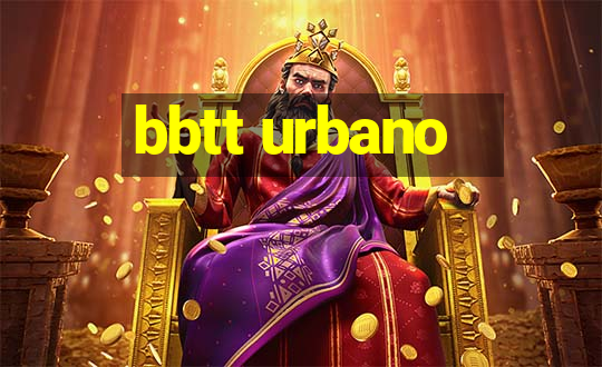 bbtt urbano