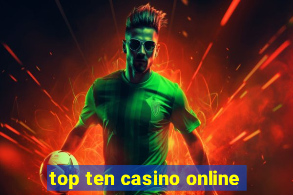 top ten casino online