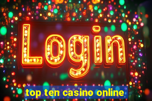 top ten casino online