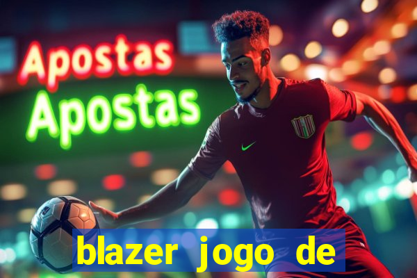 blazer jogo de aposta pra ganhar dinheiro