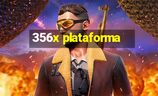 356x plataforma