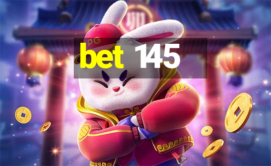 bet 145