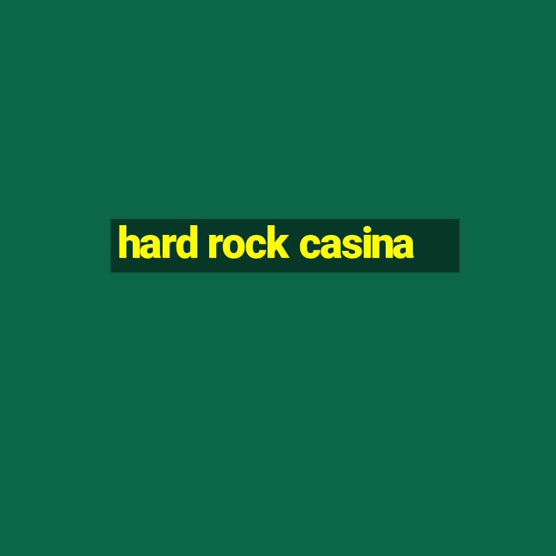 hard rock casina