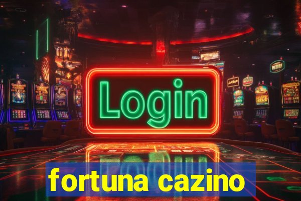 fortuna cazino