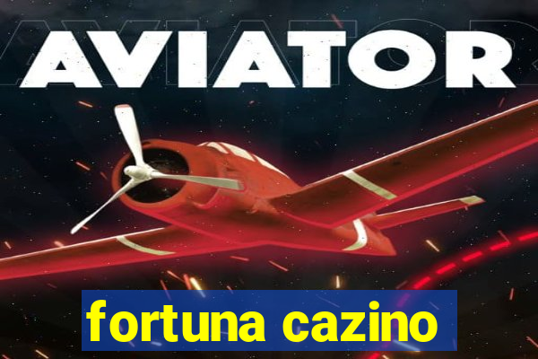 fortuna cazino