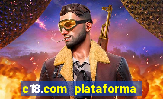 c18.com plataforma de jogos