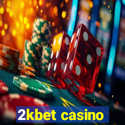 2kbet casino