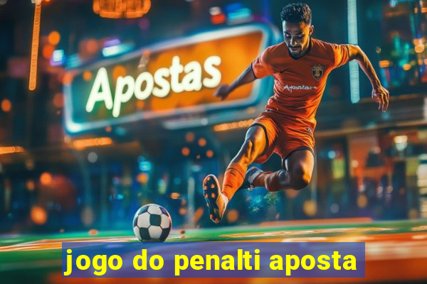 jogo do penalti aposta