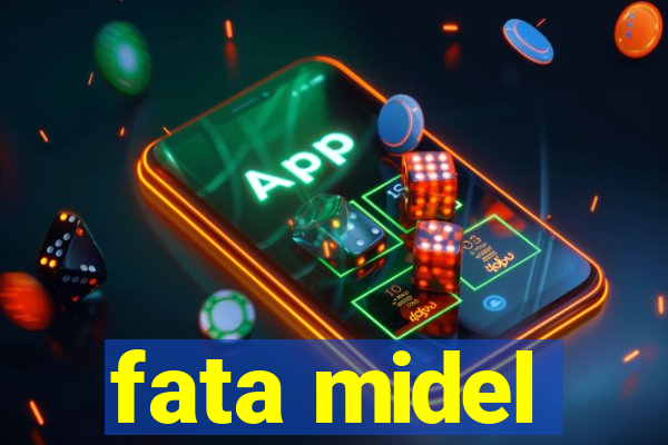 fata midel