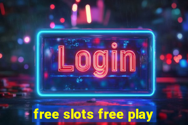 free slots free play