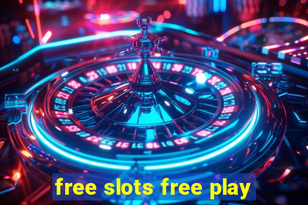 free slots free play