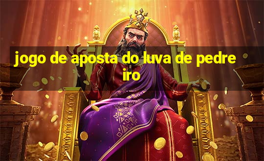 jogo de aposta do luva de pedreiro