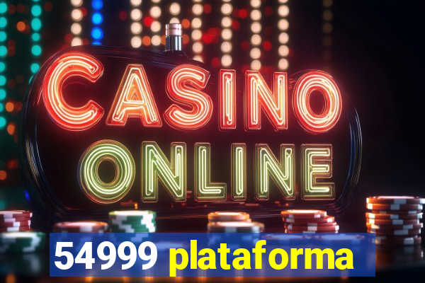 54999 plataforma